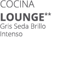 Cocina LOUNGE** Gris Seda Brillo Intenso