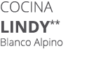 Cocina LINDY** Blanco Alpino