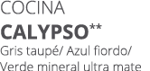 Cocina calypso** Gris taup / Azul fiordo/ Verde mineral ultra mate