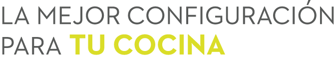 La mejor configuraci n para tu cocina