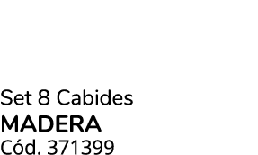 Set 8 Cabides MADERA C d. 371399 