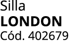 Silla london C d. 402679