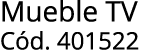 Mueble TV C d. 401522