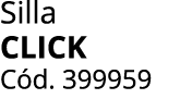 Silla CLICK C d. 399959