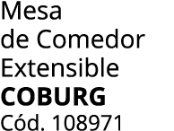 Mesa de Comedor Extensible coburg C d. 108971