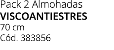 Pack 2 Almohadas VISCOANTIESTRES 70 cm C d. 383856