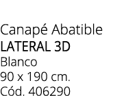 Canap Abatible lateral 3D Blanco 90 x 190 cm. C d. 406290