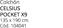 Colch n CELSIUS POCKET X9 135 x 190 cm. C d. 104041