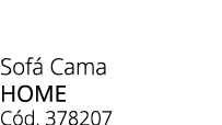 Sof Cama HOME C d. 378207 