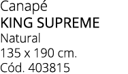 Canap king supreme Natural 135 x 190 cm. C d. 403815