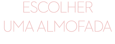 escolher uma almofada