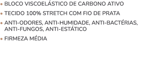 • Bloco viscoel stico de carbono ativo • Tecido 100% stretch com fio de prata • anti-odores, anti-humidade, anti-bact...