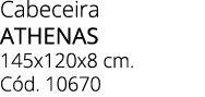 Cabeceira ATHENAS 145x120x8 cm. C d. 10670 