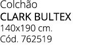 Colch o CLARK BULTEX 140x190 cm. C d. 762519