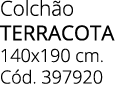 Colch o TERRACOTA 140x190 cm. C d. 397920