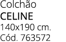 Colch o CELINE 140x190 cm. C d. 763572
