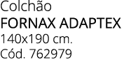 Colch o FORNAX ADAPTEX 140x190 cm. C d. 762979