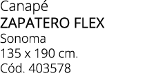 Canap zapatero flex Sonoma 135 x 190 cm. C d. 403578