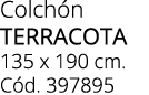 Colch n TERRACOTA 135 x 190 cm. C d. 397895