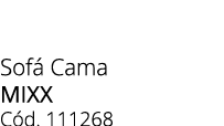 Sof Cama MIXX C d. 111268
