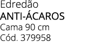 Edred o ANTI- CAROS Cama 90 cm C d. 379958