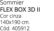 Sommier FLEX BOX 3D II Cor cinza 140x190 cm. C d. 405912