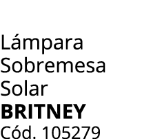 L mpara Sobremesa Solar BRITNEY C d. 105279 