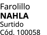 Farolillo nahla Surtido C d. 100058