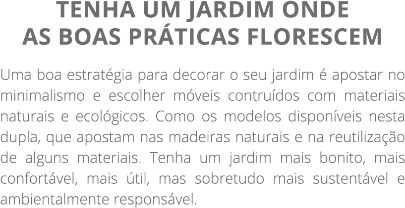 Tenha um jardim onde as boas pr ticas florescem Uma boa estrat gia para decorar o seu jardim  apostar no minimalismo...