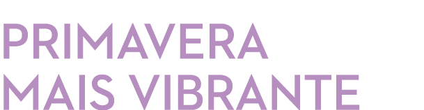 Primavera mais vibrante