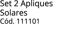 Set 2 Apliques Solares C d. 111101