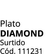 Plato diamond Surtido C d. 111231
