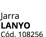 Jarra LANYO C d. 108256