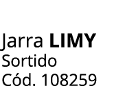 Jarra LIMY Sortido C d. 108259