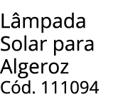 L mpada Solar para Algeroz C d. 111094