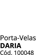 Porta Velas daria C d. 100048