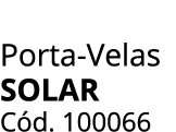 Porta Velas solar C d. 100066