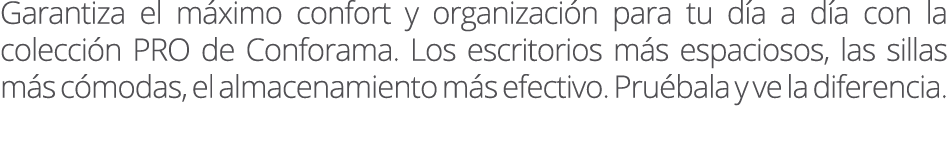 Garantiza el m ximo confort y organizaci n para tu d a a d a con la colecci n PRO de Conforama. Los escritorios m s e...