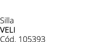 Silla veli C d. 105393 