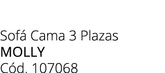 Sof Cama 3 Plazas molly C d. 107068 