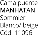 Cama puente manhatan Sommier Blanco/ beige C d. 11096