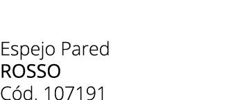 Espejo Pared Rosso C d. 107191