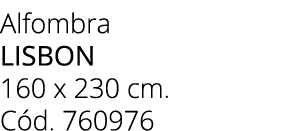 Alfombra lisbon 160 x 230 cm. C d. 760976