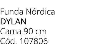 Funda N rdica DYLAN Cama 90 cm C d. 107806
