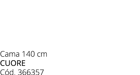Cama 140 cm CUORE C d. 366357
