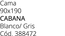Cama 90x190 Cabana Blanco/ Gris C d. 388472