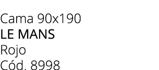 Cama 90x190 LE MANS Rojo C d. 8998