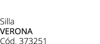 Silla VERONA C d. 373251 