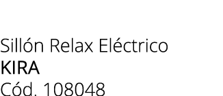 Sill n Relax El ctrico kira C d. 108048