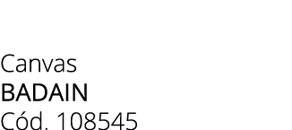 Canvas badain C d. 108545